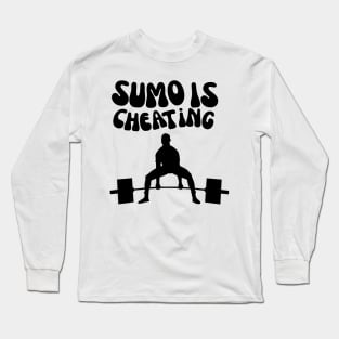 Sumo is cheating Long Sleeve T-Shirt